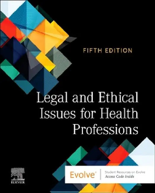 Legal and Ethical Issues for Health Professions by Elsevier