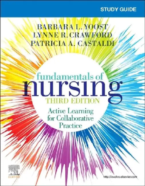 Study Guide for Fundamentals of Nursing by Barbara L. Yoost