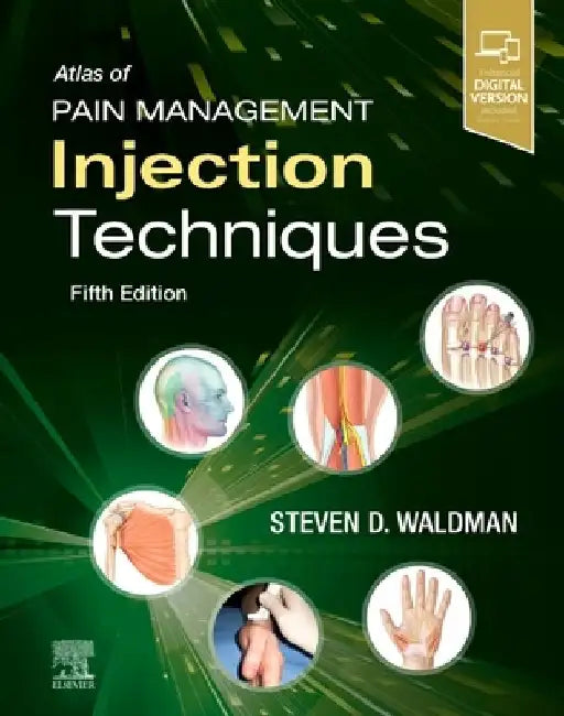 Atlas of Pain Management Injection Techniques by Steven D. Waldman