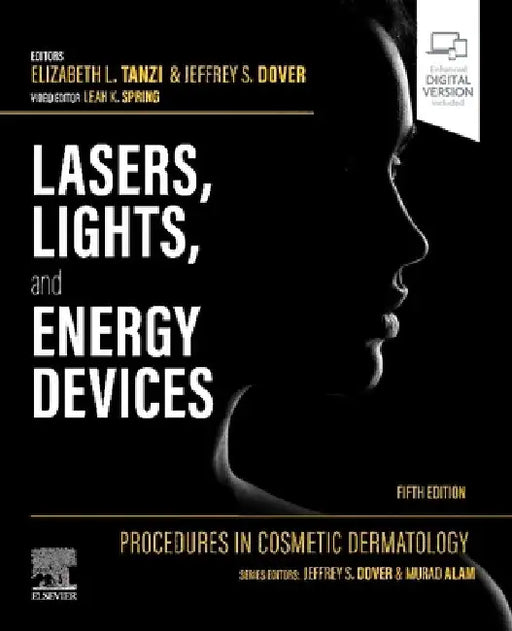 Procedures in Cosmetic Dermatology: Lasers, Lights, and Energy Devices by Elizabeth L. Tanzi