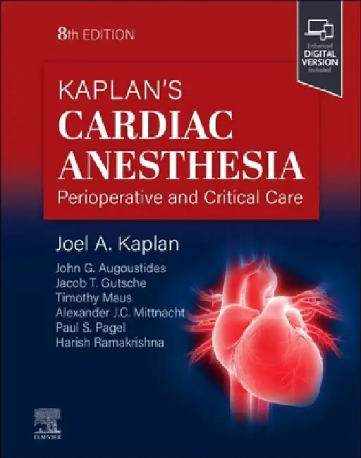 Kaplan's Cardiac Anesthesia by Joel A. Kaplan