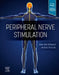 Peripheral Nerve Stimulation: A Comprehensive Guide by Alaa Abd-Elsayed