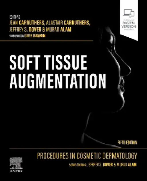 Procedures in Cosmetic Dermatology: Soft Tissue Augmentation by Jean Carruthers