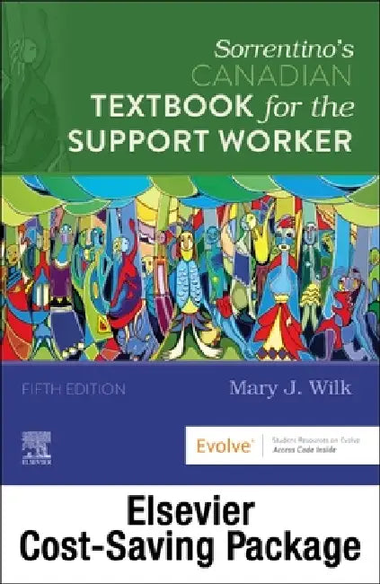 Sorrentino's Canadian Textbook for the Support Worker by Mary J., R.N./ Sorrentino, Sheila A., R.N., Ph.D./ Remmert, Leighann N., R.N./ Sekhon, Navdeep, R.N. Wilk