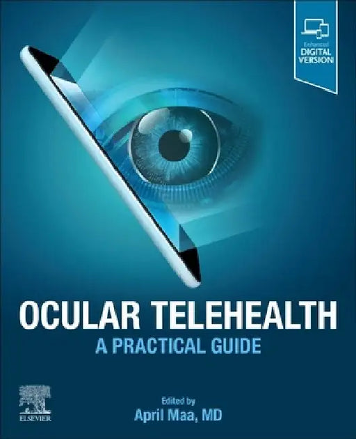Ocular Telehealth: A Practical Guide by April Maa