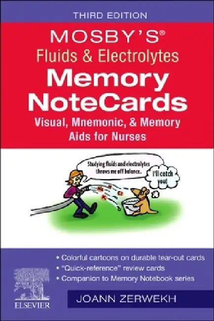 Mosby's(r) Fluids & Electrolytes Memory Notecards: Visual, Mnemonic, and Memory AIDS for Nurses by Joann Zerwekh