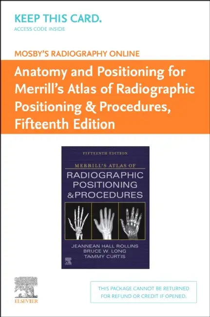 Mosby's Radiography Online: Anatomy and Positioning for Merrill's Atlas of Radiographic Positioning & Procedures Access Code by Jeannean Hall/ Long, Bruce W. (ACT)/ Curtis, Tammy Rollins