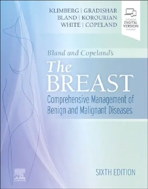 Bland and Copeland's the Breast: Comprehensive Management of Benign and Malignant Diseases by Kirby I. Bland