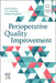 Perioperative Quality Improvement by Carol Peden