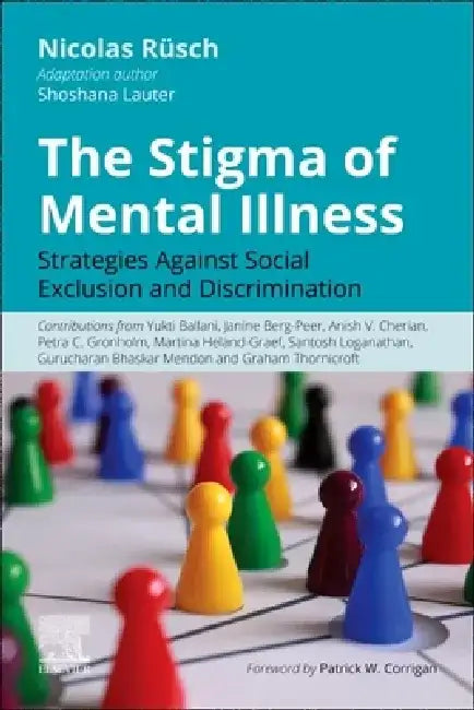 The Stigma of Mental Illness: Strategies Against Discrimination and Social Exclusion by Nicolas Ruesch