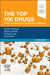 The Top 100 Drugs: Clinical Pharmacology and Practical Prescribing by Andrew Hitchings