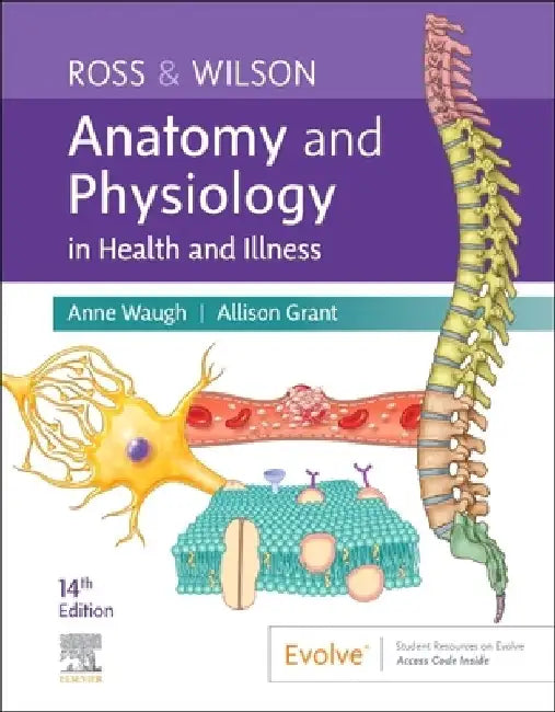 Ross & Wilson Anatomy and Physiology in Health and Illness by Anne Waugh