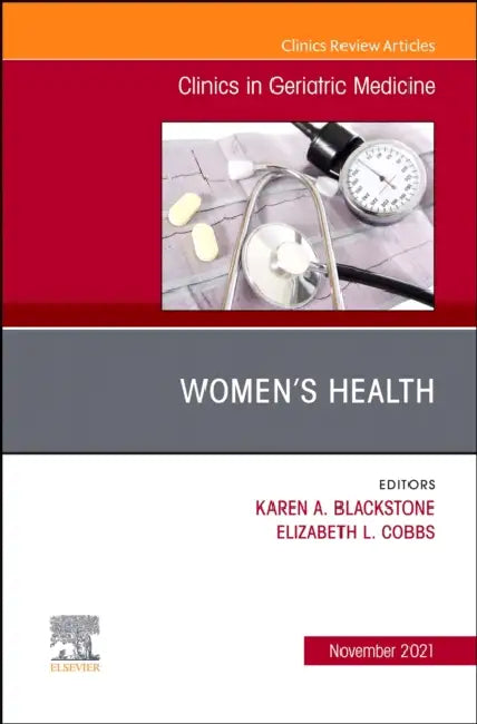 Women's Health, An Issue of Clinics in Geriatric Medicine by Elizabeth L. Cobbs