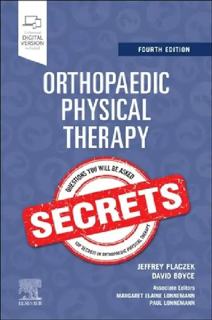 Orthopaedic Physical Therapy Secrets by Jeffrey D. Placzek