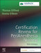 Certification Review for PeriAnesthesia Nursing by ASPAN