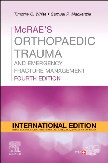 Mcraes Orthopaedic Trauma And Emergency Fracture Management 4e by White T O