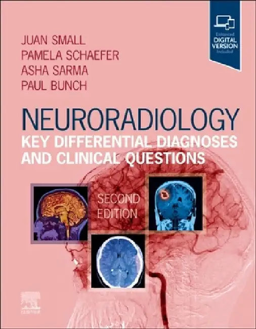 Neuroradiology: Key Differential Diagnoses and Clinical Questions by Juan E. Small