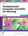Fundamental Concepts and Skills for Nursing - Revised Reprint by Patricia A., RN, MSN, CCRN (Professor, Department of Nursing, De Anza College, Cupertino, California, USA) Williams