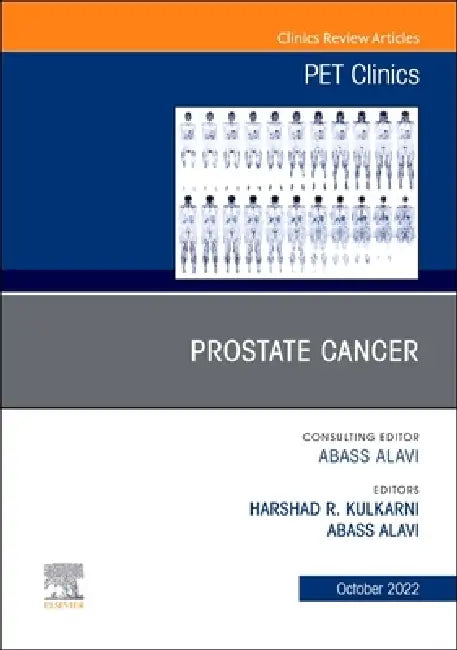Prostate Cancer, an Issue of Pet Clinics: Volume 17-4 by Harshad R. Kulkarni, Abass Alavi