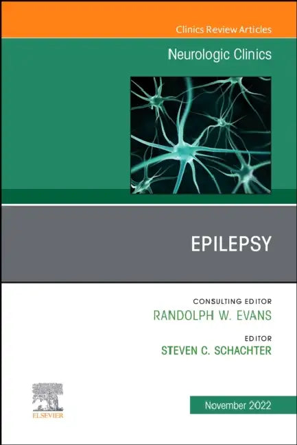 Epilepsy, an Issue of Neurologic Clinics: Volume 40-4 by Steven C. Schachter