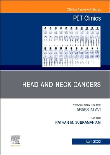 Head and Neck Cancers, an Issue of Pet Clinics, 17 by Rathan M. Subramaniam