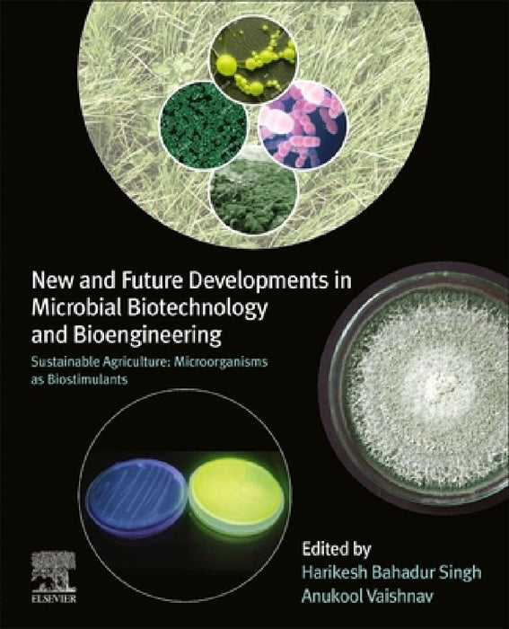 New and Future Developments in Microbial Biotechnology and Bioengineering: Sustainable Agriculture: Microorganisms as Biostimulants by Harikesh Bahadur Singh