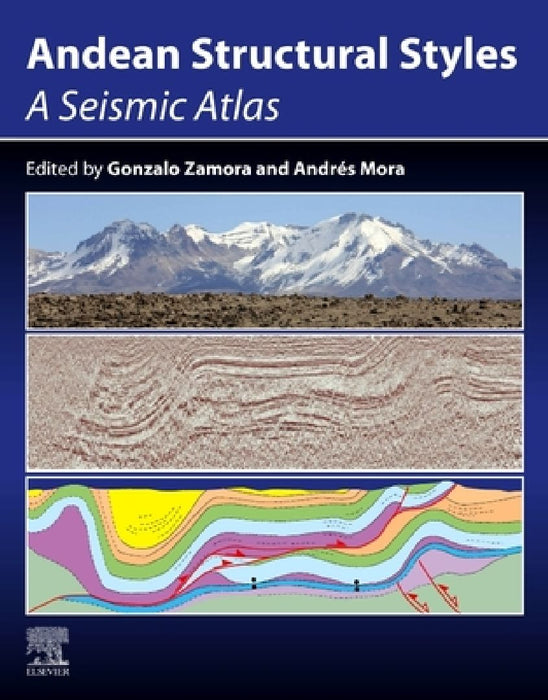 Andean Structural Styles: A Seismic Atlas by Gonzalo Zamora