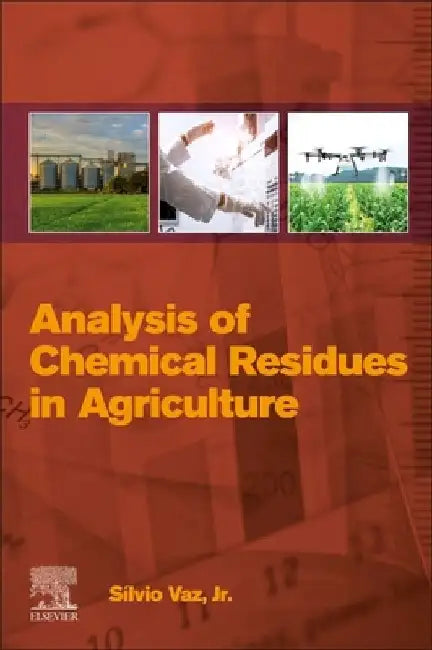 Analysis of Chemical Residues in Agriculture by Silvio Vaz Jr