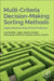 Multi-Criteria Decision-Making Sorting Methods: Applications to Real-World Problems by Luis Martinez Lopez