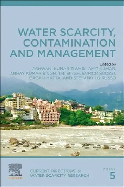 Water Scarcity, Contamination and Management by Ashwani Kumar Tiwari