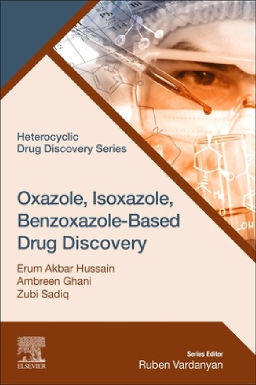 Oxazole, Isoxazole, Benzoxazole-Based Drug Discovery by Erum Akbar Hussain
