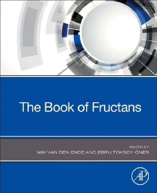 The Book of Fructans by Wim Van Den Ende