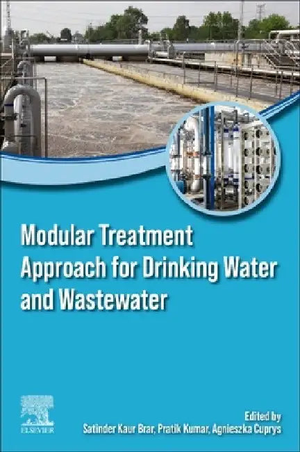 Modular Treatment Approach for Drinking Water and Wastewater by Satinder Kaur Brar