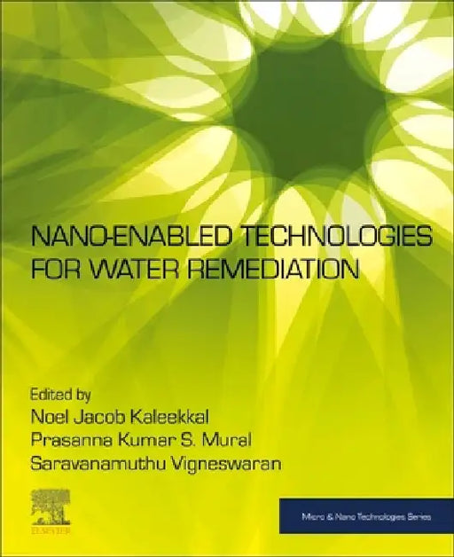 Nano-Enabled Technologies for Water Remediation by Noel Jacob Kaleekkal