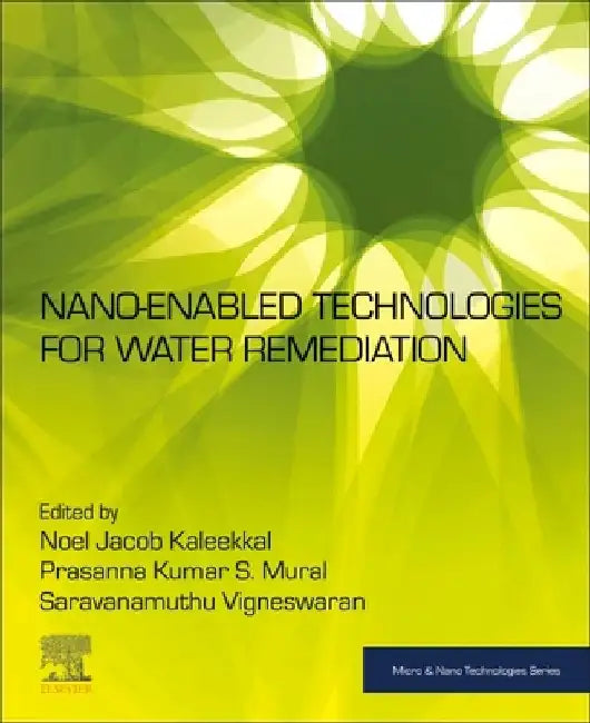 Nano-Enabled Technologies for Water Remediation by Noel Jacob Kaleekkal