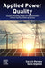 Applied Power Quality: Analysis, Modelling, Design and Implementation of Power Quality Monitoring Systems by Sarath Perera