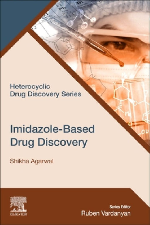 Imidazole-Based Drug Discovery by Shikha Agarwal