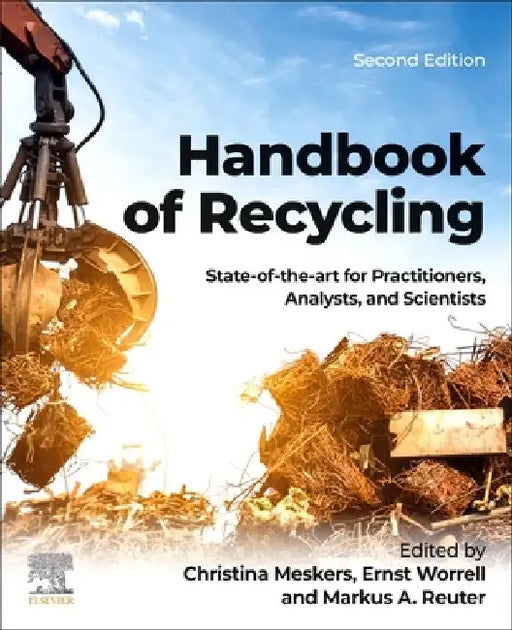 Handbook of Recycling: State-Of-The-Art for Practitioners, Analysts, and Scientists by Ernst Worrell