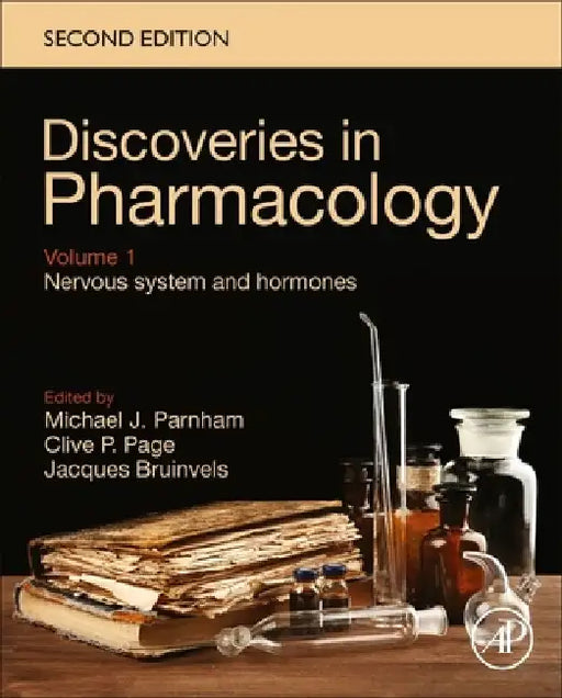 Discoveries in Pharmacology - - Nervous System and Hormones by Clive Page