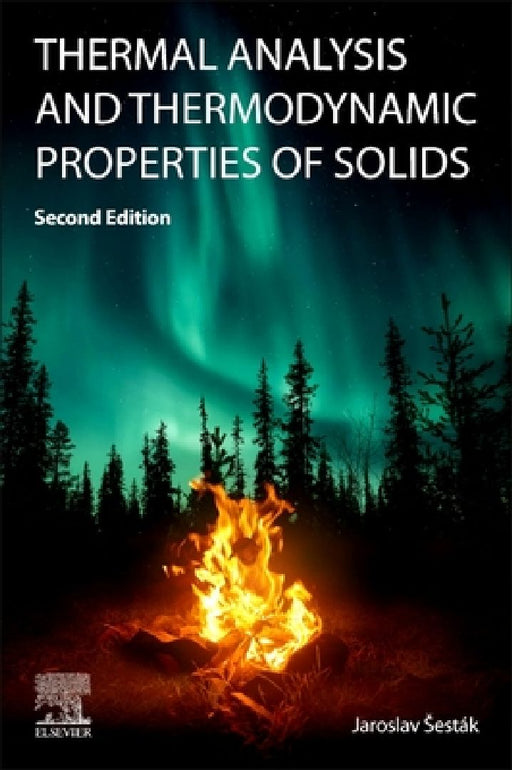 Thermal Analysis and Thermodynamic Properties of Solids by Jaroslav Sestak