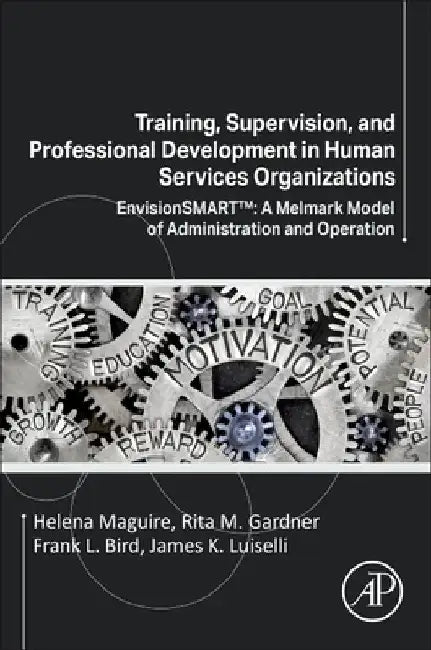 Professional Development, Training, and Supervision in Human Services Organizations by Rita M. Gardner