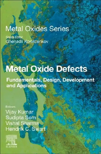 Metal Oxide Defects: Fundamentals, Design, Development and Applications by Vijay Kumar