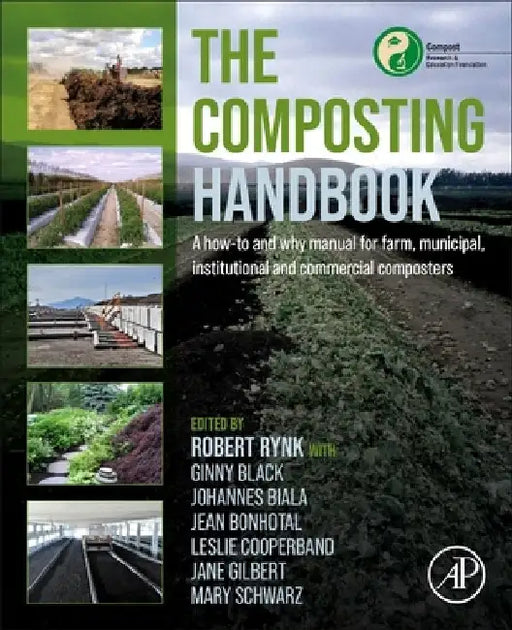 The Composting Handbook: A how-to and why manual for farm, municipal, institutional and commercial composters by Robert Rynk