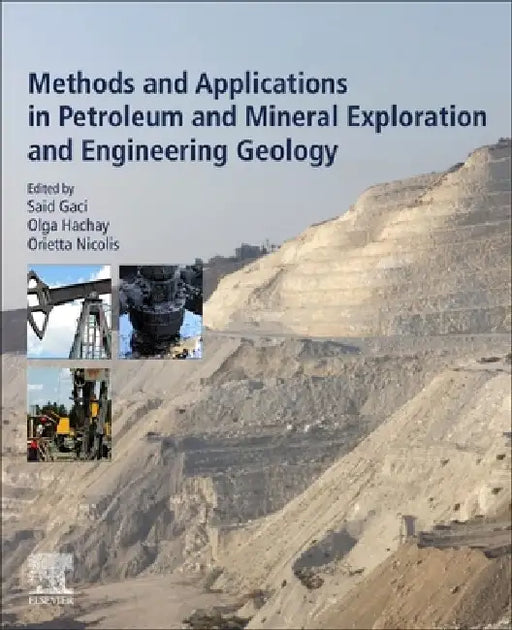 Methods and Applications in Petroleum and Mineral Exploration and Engineering Geology by Said Gaci