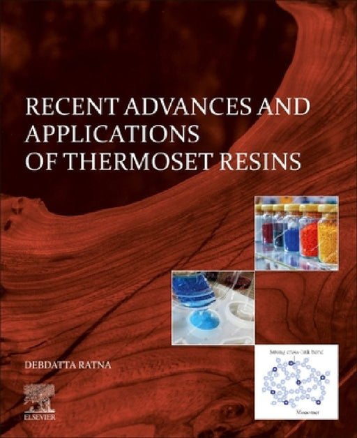 Recent Advances and Applications of Thermoset Resins by Debdatta Ratna