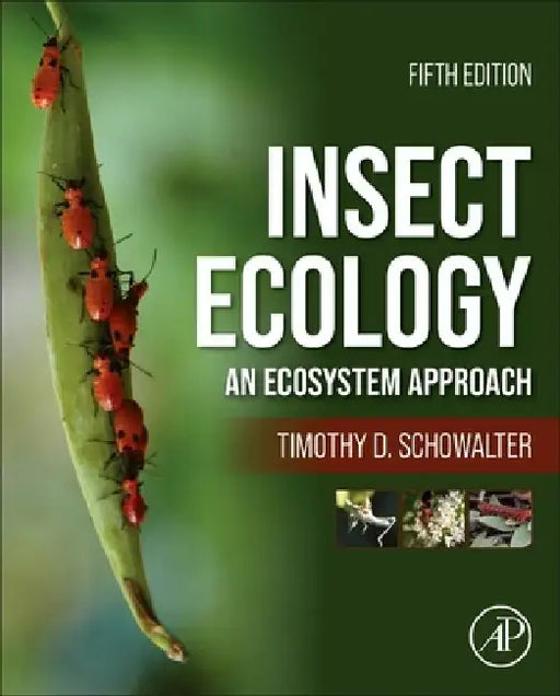 Insect Ecology by Timothy D. Schowalter