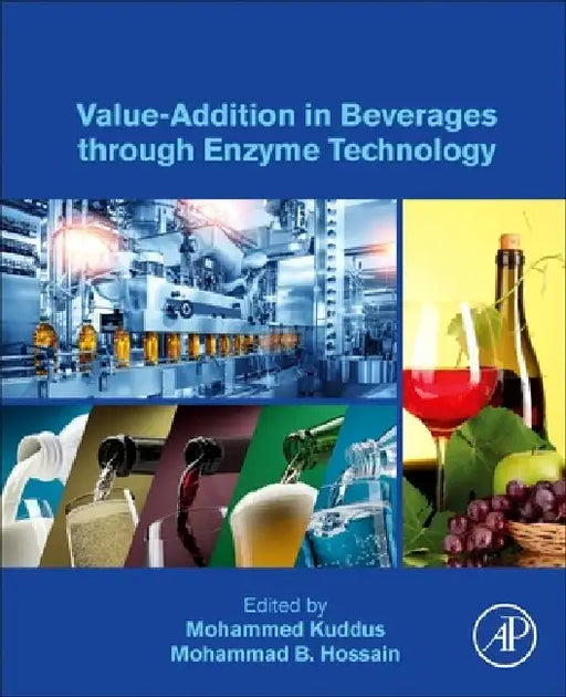 Value-Addition in Beverages through Enzyme Technology by Mohammed Kuddus