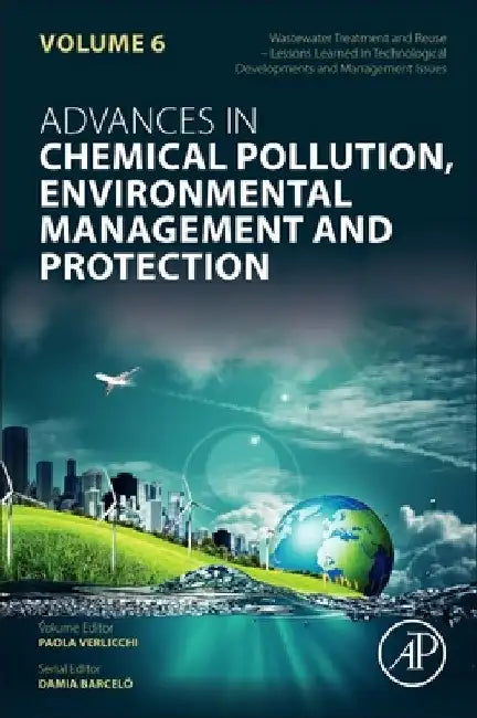 Wastewater Treatment and Reuse - Lessons Learned in Technological Developments and Management Issues by Paola Verlicchi