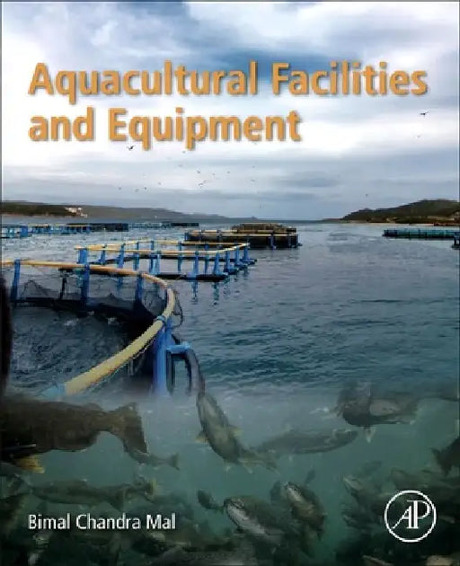 Aquacultural Facilities and Equipment by Bimal Chandra Mal