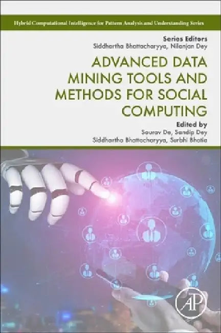 Advanced Data Mining Tools and Methods for Social Computing by Sourav de